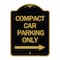 Signmission Compact Car Parking W/ Right Arrow, Black & Gold Aluminum Sign, 18" x 24", BG-1824-24251 A-DES-BG-1824-24251 - alternate 1